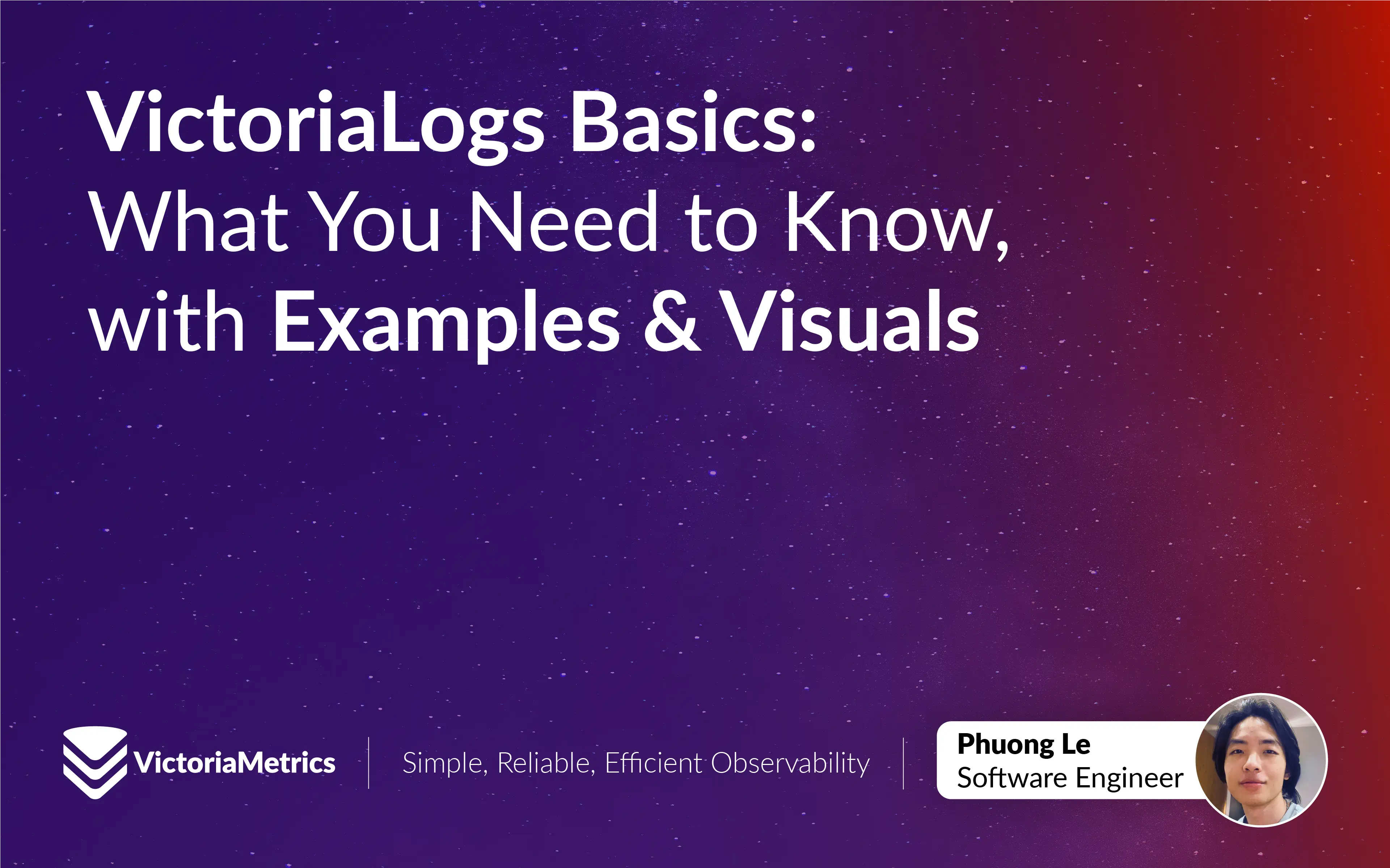 VictoriaLogs Basics: What You Need to Know, with Examples & Visuals