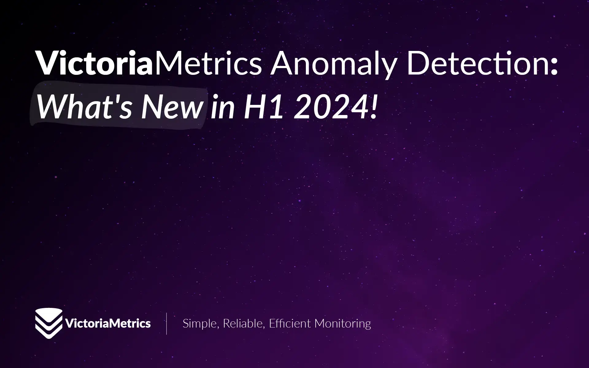 VictoriaMetrics Anomaly Detection: What's New in H1 2024?