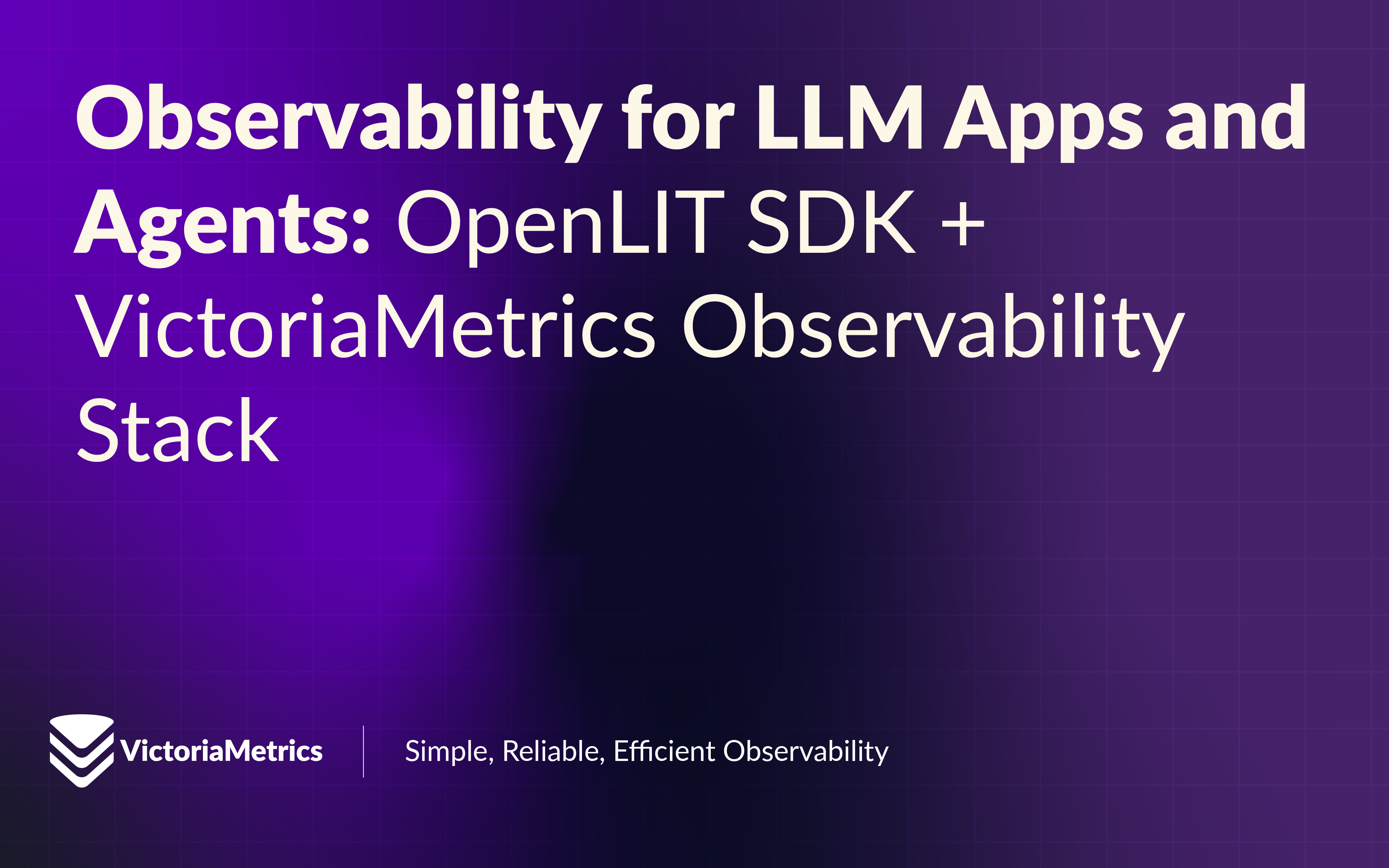 Observability for LLM Apps and Agents: OpenLIT SDK + VictoriaMetrics observability stack